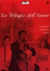 Trilogia Dell'Amore (La) (3 Dvd)