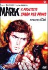 Mark Il Poliziotto Spara Per Primo