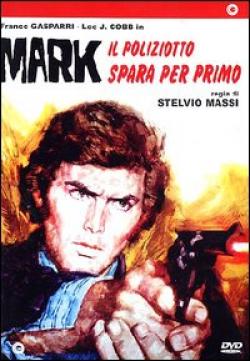 Mark Il Poliziotto Spara Per Primo