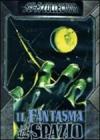 Il fantasma dello spazio