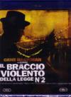 Braccio Violento Della Legge 2 (Il)