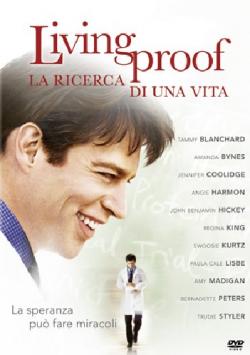 Living Proof - La Ricerca Di Una Vita
