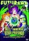 Futurama - Nell'Immenso Verde Profondo