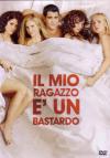 IL MIO RAGAZZO E' UN BASTARDO