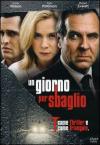 UN GIORNO PER SBAGLIO