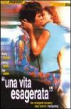 Una Vita Esagerata