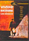 VIVERE E MORIRE A LOS ANGELES