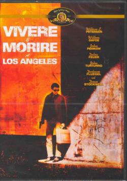 VIVERE E MORIRE A LOS ANGELES