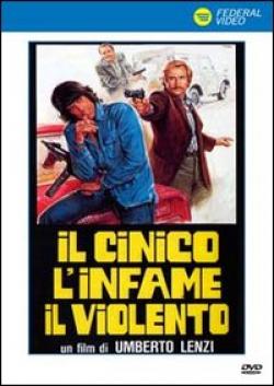 Cinico, L'Infame, Il Violento (Il)