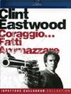coraggio...fatti ammazzare !