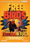 FREE BIRDS - TACCHINI IN FUGA