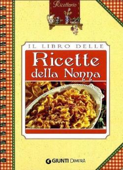 IL LIBRO DELLE RICETTE DELLA NONNA
