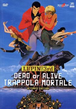 Lupin III - Dead Or Alive - Trappola Mortale