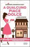 A QUALCUNO PIACE DOLCE-