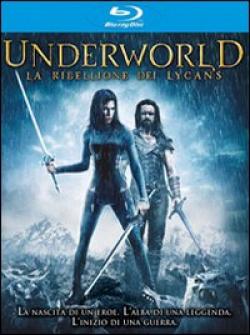 UNDERWORLD -  LA RIBELLIONE DEI LYCANS