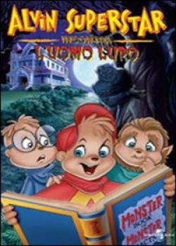 Alvin Superstar Incontra L'Uomo Lupo