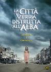 la cittÃ  verrÃ  distrutta all'alba