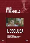 Luigi Pirandello - L'esclusa