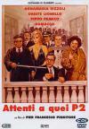 ATTENTI A QUEI P2 