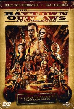 Baytown Outlaws - I Fuorilegge