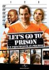 Let's Go To Prison - Un Principiante In Prigione