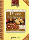 LIBRO DELLE PIZZE FOCACCE E TORTE SALATE