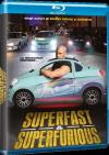 SUPERFAST & SUPERFURIOUS