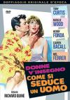 DONNE, V'INSEGNO COME SI SEDUCE UN UOMO