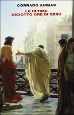 Le ultime diciotto ore di GesÃ¹