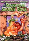 Alla Ricerca Della Valle Incantata 06 - Il Segreto Di Saurus Rock
