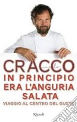in principio era l'anguria salata
