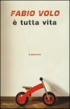 E TUTTA VITA