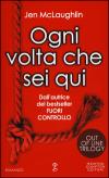 OGNI VOLTA CHE SEI QUI. OUT OF LINE TRIL