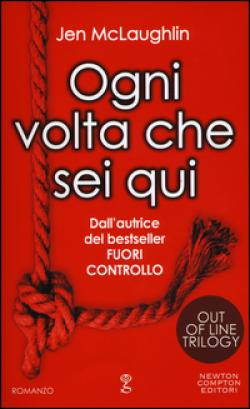 OGNI VOLTA CHE SEI QUI. OUT OF LINE TRIL