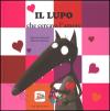 Il Lupo Che Cercava L'amore. Amico Lupo