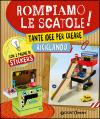 Rompiamo Le Scatole! Tante Idee Per Creare Riciclando. Con Adesivi