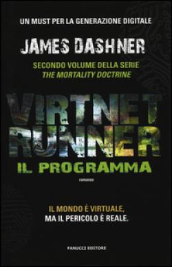Il Programma. Virtnet Runner. The Mortality Doctrine