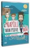 A NAPOLI NON PIOVE MAI