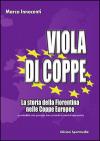 VIOLA DI COPPE. LA STORIA DELLA FIORENTI