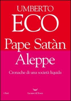 Pape SatÃ n Aleppe. Cronache Di Una SocietÃ  Liquida