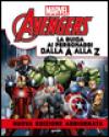 AVENGERS. LA GUIDA AI PERSONAGGI DALLA A