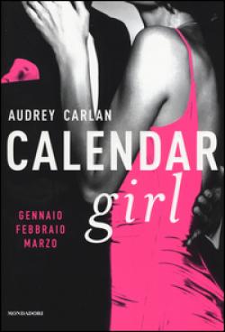 CALENDAR GIRL. GENNAIO, FEBBRAIO, MARZO