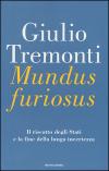 Mundus Furiosus. Il Riscatto Degli Stati E La Fine Della Lunga Incertezza