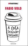 A COSA SERVONO I DESIDERI
