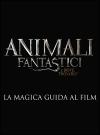 ANIMALI FANTASTICI E DOVE TROVARLI. LA M