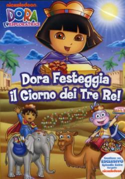 Dora L'Esploratrice - Dora Festeggia Il Giorno Dei Tre Re