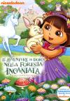 Dora L'Esploratrice - Le Avventure Di Dora Nella Foresta Incantata
