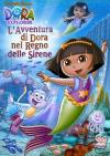 Dora L'Esploratrice - L'Avventura Di Dora Nel Regno Delle Sirene