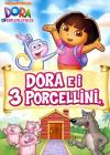 Dora L'Esploratrice - Dora E I 3 Porcellini