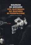 VITA QUOTIDIANA DEI BASTARDI DI PIZZOFAL